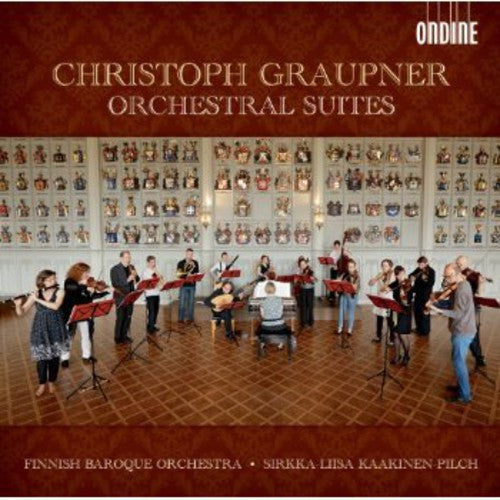 Graupner: Orchestral Suites / Kaakinen-pilch, Finnish Baroque Orchestra