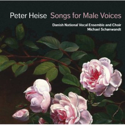 Peter Heise: Songs For Male Voices