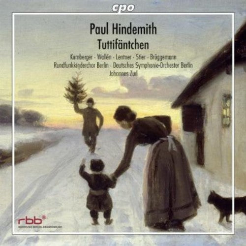 Hindemith: Tuttifantchen – Christmas Fairy Tale / Zurl, Berlin Deutches Symphonie Orchester