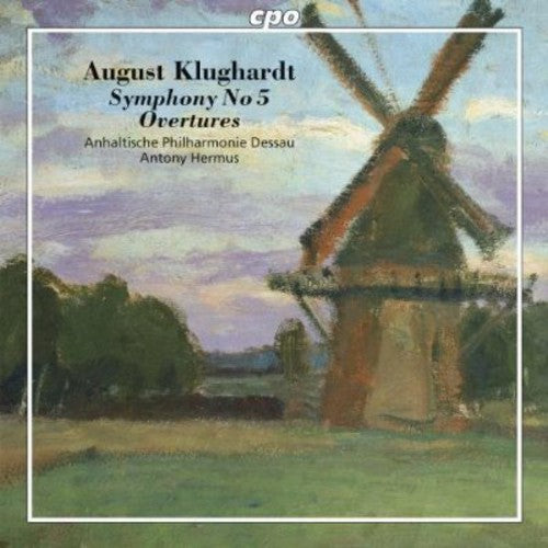 August Klughardt: Symphony No. 5; Overtures