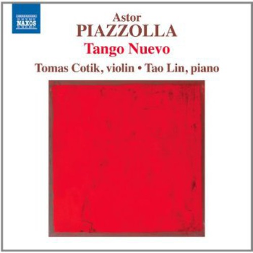 Piazzolla: Tango Nuevo / Tomas Cotik, Tao Lin