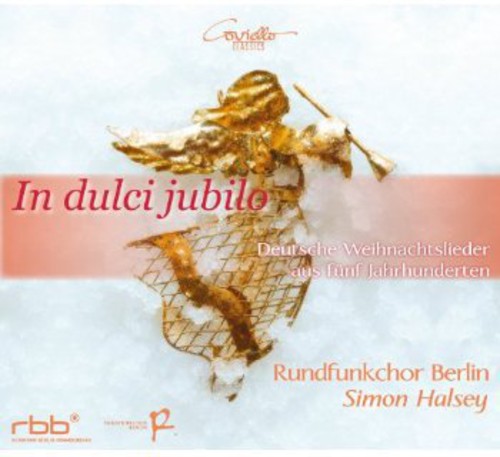 In Dulci Jubilo: German Christmas Songs From Five Cenuries