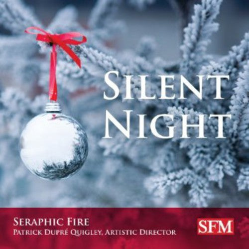 Silent Night / Seraphic Fire