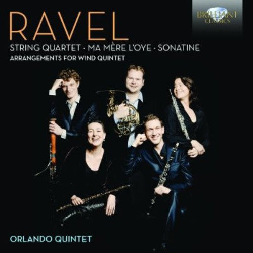 Ravel: Arrangements For Wind Quintet / Orlando Quintet