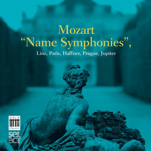 Mozart: Name Symphonies