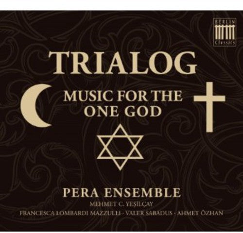 Trialog: Music for the One God