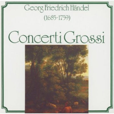Handel, G.F.: Concerti Grossi, Op. 6, Nos. 1-5