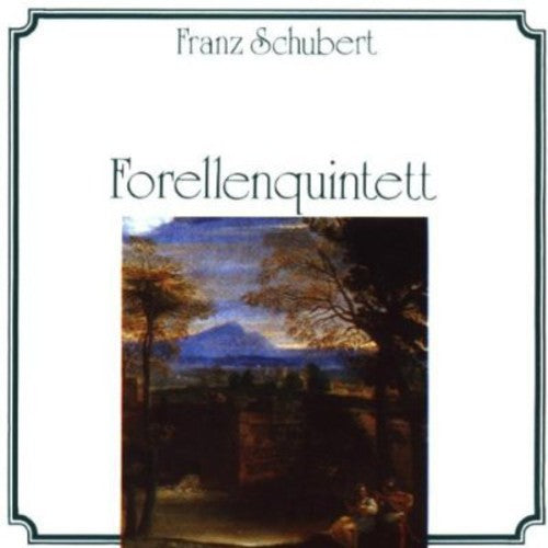 Schubert, F.: Piano Quintet, "Die Forelle" (The Trout) (Casp