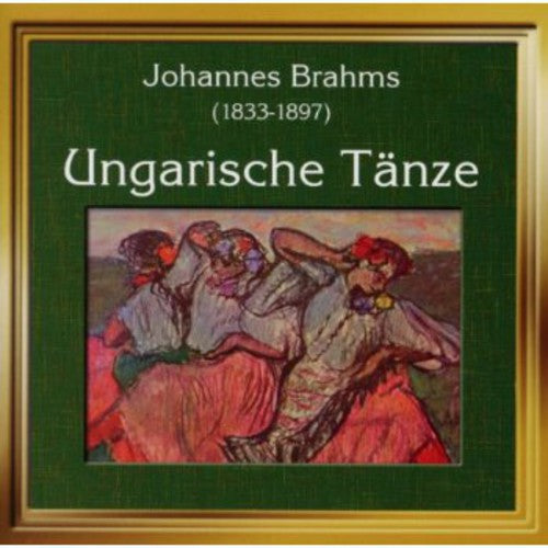 Brahms, J.: 21 Hungarian Dances (Excerpts)  / Tragic Overtur