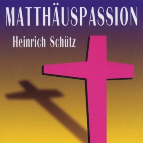 Schutz, H.: Matthaus-Passion