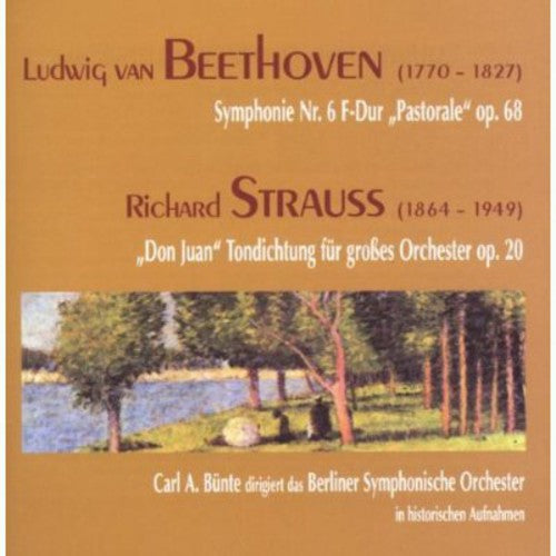 Beethoven: Symphony No. 6, "Pastoral" - Strauss: Don Juan