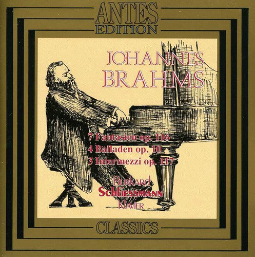 Brahms, J.: 7 Fantasies, Op. 116 / 4 Ballades, Op. 10 / 3 In