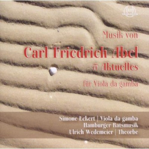 Music for Carl Friedrich Abel & Aktuelles for Viola da gamba