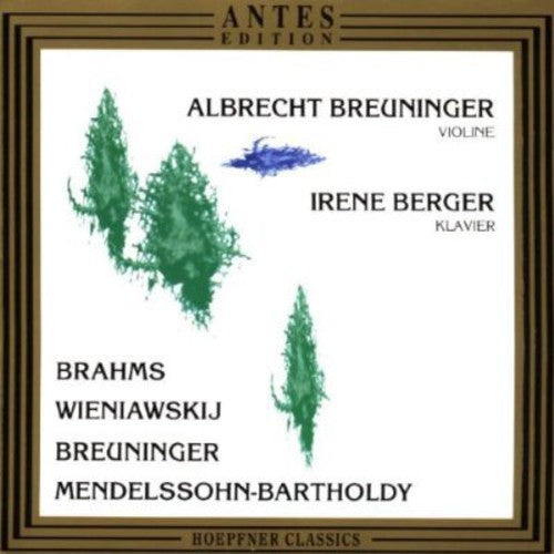 Violin Recital: Breuninger, Albrecht - MENDELSSOHN, Felix /