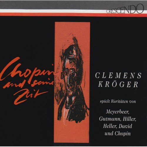 Piano Recital: Kroger, Clemens - CHOPIN, F. / MEYERBEER, G.