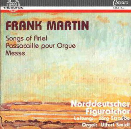 Martin, F.: Ariel / Passacaille / Mass for Double Choir