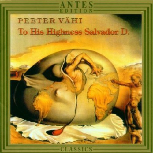 Vahi, P.: To His Highness Salvador D / Piccolo Concerto / 4