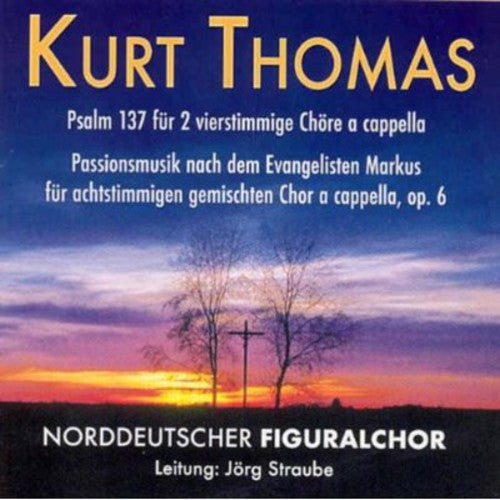 Thomas, K.: Passionmusik Nach Den Evangelisten Markus / Psal