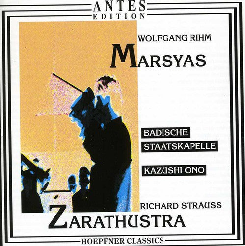 Rihm, W.: Marsyas / Strauss, R.: Also Sprach Zarathustra