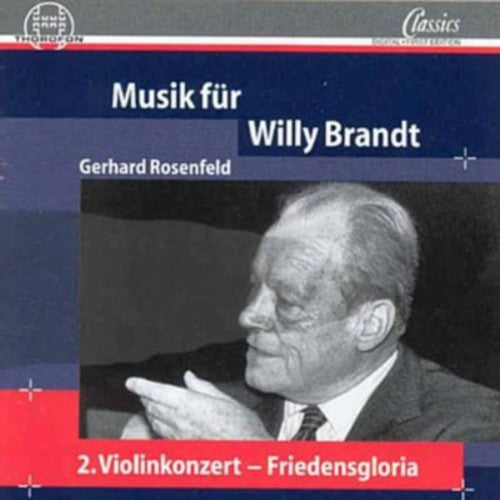 ROSENFELD, G.: Musik fur Willy Brandt / Violin Concerto No.