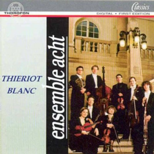 Thieriot, F.: Octet, Op. 62 / Blanc, A.: Septet, Op. 40