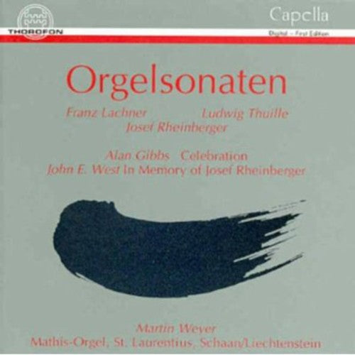 Organ Recital: Weyer, Martin - LACHNER, F.P. / RHEINBERGER,