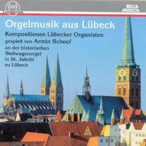 Organ Recital: Schoof, Armin - BUXTEHUDE, D. / TUNDER, F. /