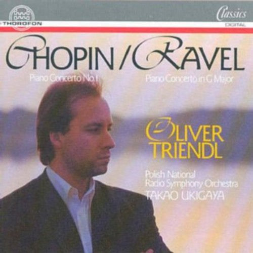 Chopin, F.: Piano Concerto No. 1 / Ravel, M.: Piano Concerto