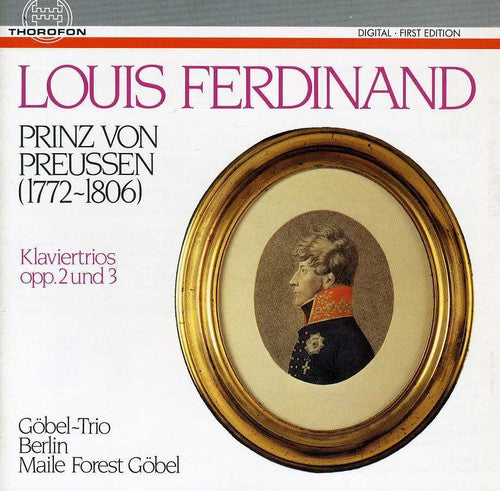 Louis Ferdinand: Piano Trios - Opp. 2, 3