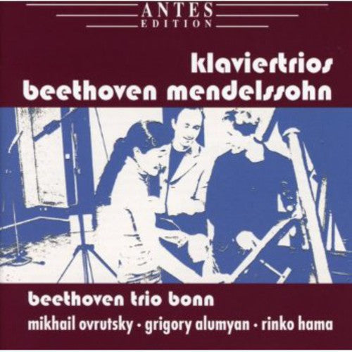 Beethoven: Piano Trio No. 3 - Mendelssohn: Piano Trio No. 2
