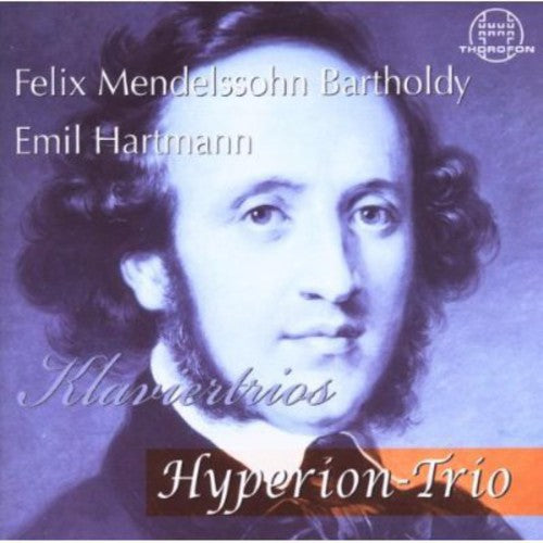 Mendelssohn: Piano Trios Nos. 1 & 2 - Hartmann: Piano Trio i