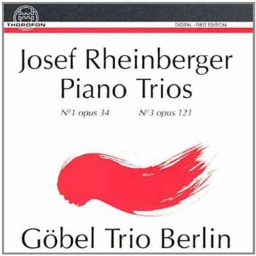 Rheinberger, J.G.: Piano Trios Nos. 1 and 3