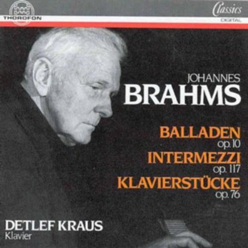 Brahms, J.: 4 Ballades / 3 Intermezzos, Op. 117 / 8 Piano Pi