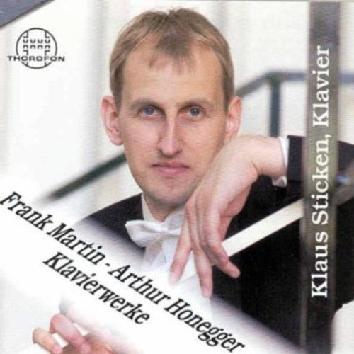 Piano Recital: Stucken, Klaus - MARTIN, F. / HONEGGER, A.