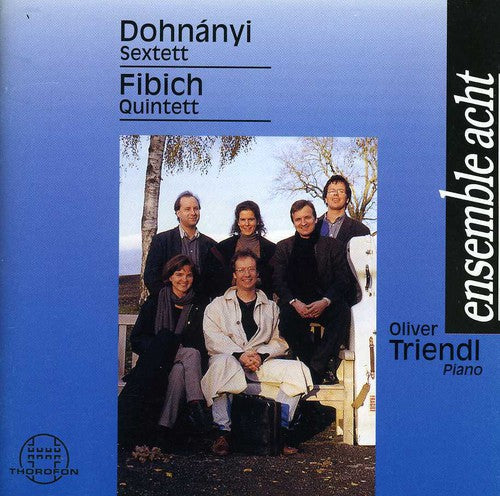 Fibich, Z.: Quintet, Op. 42 / Dohnanyi, E.: Sextet, Op. 37