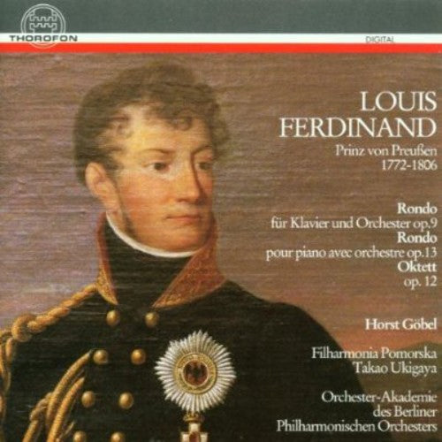 Louis Ferdinand: Octet, Op. 12 / Rondos - Opp. 9, 13