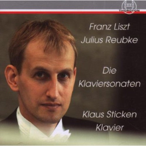 Liszt, F.: Piano Sonata in B Minor / Reubke, J.: Piano Sonat