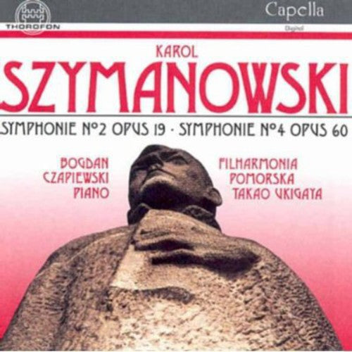 Szymanowski, K.: Symphonies Nos. 2 and 4