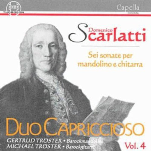 Duo Capriccioso Vol 4 - Scarlatti: Sei Sonate / Tröster