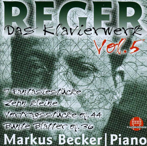 Reger, M.: Piano Music, Vol. 5 - Bunte Blatter / 7 Fantasie-