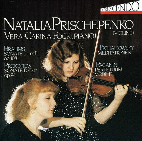 Violin Recital: Prischenpenko, Natalia - BRAHMS, J. / PROKOF