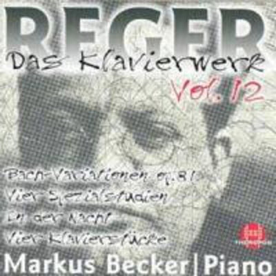 Reger, M.: Piano Music, Vol. 12 - Variations and Fugue On A