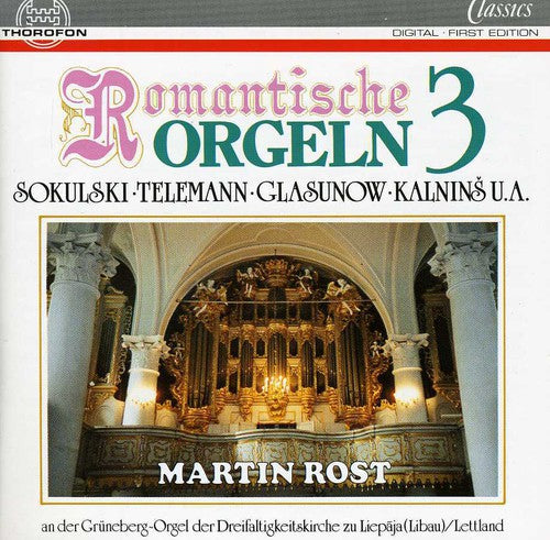 Organ Recital: Rost, Martin - SOKULSKI, A. / MEDINS, J. / TE