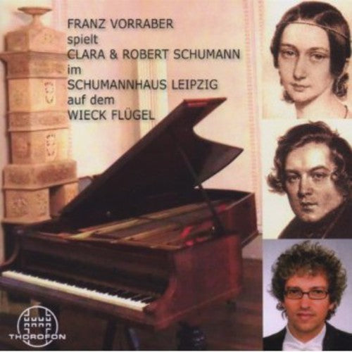 Franz Vorraber spielt Robert und Clara Schumann