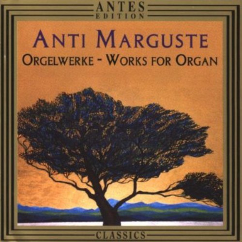 Marguste, A.: Fantasy and Fugue / 3 Frescoes for Organ / Ore