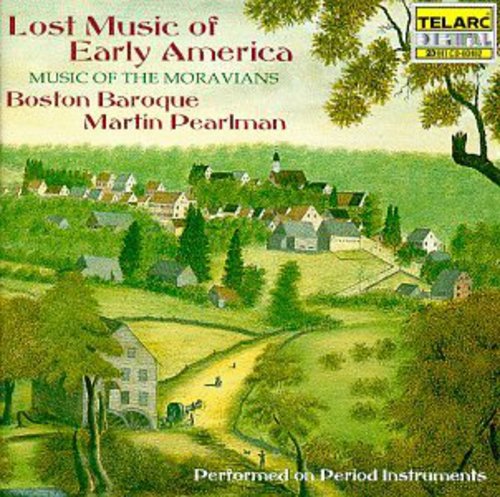 Lost Music Of Early America: Music Of Moravians