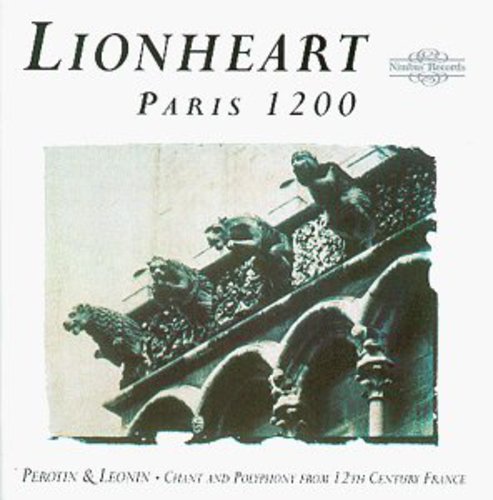 Paris 1200 - Perotin, Leonin / Lionheart