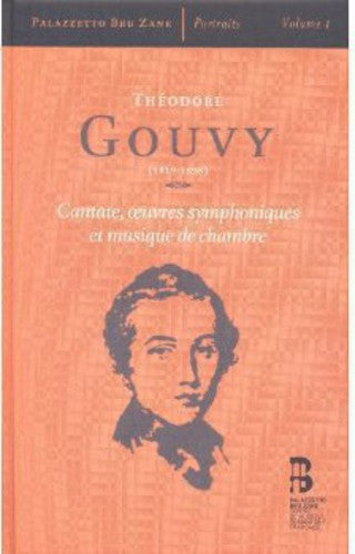 Gouvy: Cantate, Oeuvres Symphoniques et Musique de Chambre