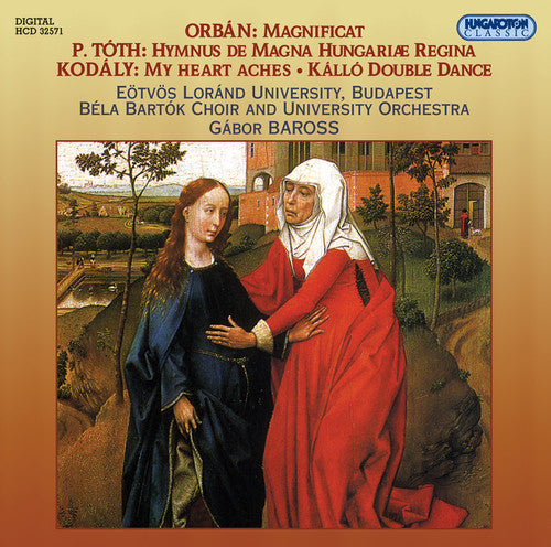 Orban, G.: Magnificat / Kodaly, Z.: Kallo Double Dance / Tot