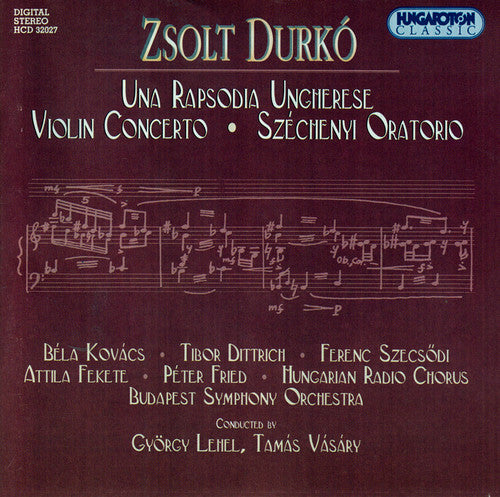 DURKO: Una rapsodia ungherese / Violin Concerto / Szechenyi